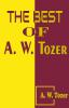 The Best Of A. W. Tozer