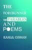 The Forerunner His Parables and Poems