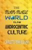 The Man-Made World; Or Our Androcentric Culture