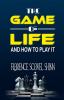 The Game of Life and How to Play It