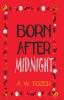 Born After Midnight