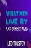 What Men Live By and Other Tales