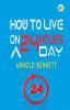 How to Live on 24 Hours a Day