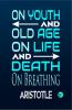 On Youth And Old Age On Life And Death On Breathing