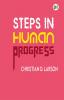 Steps in Human Progress