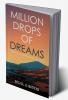 Million Drops of Dreams