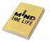 The Mind and The Life