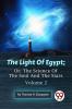 The Light Of Egypt; Or The Science Of The Soul And The Stars — Volume 2