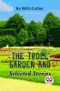 The Troll Garden And Selected Stories