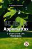 The Tree Of Appomattox A Story Of The Civil War'S Close