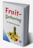 Fruit-Gathering