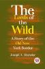 The Lords Of The Wild  A Story Of The Old New York Border