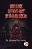 True Ghost Stories