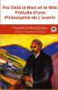 Par Delà le Bien et le Mal: Prélude d’une Philosophie de L’avenir