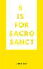 s is for sacrosanct