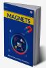 Magnets