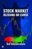 Stock Market-Blessing or Curse