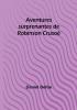 Aventures surprenantes de Robinson Crusoe