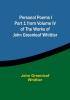 Personal Poems IPart 1 from Volume IV of The Works of John Greenleaf Whittier