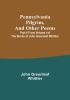 Pennsylvania Pilgrim and other poems|Part 6 From Volume I of The Works of John Greenleaf Whittier