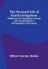 The Personal Life of David Livingstone; Chiefly from his Unpublished Journals and Correspondence in the Possession of His Family