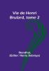 Vie de Henri Brulard tome 2