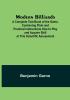 Modern Billiards; A Complete Text-Book of the Game Containing Plain and Practical Instructions How to Play and Acquire Skill at This Scientific Amusement