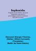 Sophonisba; Tragedie tresexcellente tant pour l'argument que pour le poly langage et graves sentences dont elle est ornee