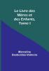 Le Livre des Meres et des Enfants Tome I