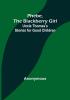 Phebe the Blackberry Girl;Uncle Thomas's Stories for Good Children