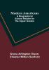 Modern Americans; A Biographical School Reader for the Upper Grades