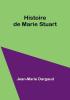 Histoire de Marie Stuart