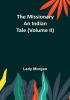 The Missionary: An Indian Tale|Volume II