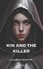 Kin and The Killer