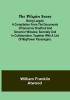 The Pilgrim Story;Being largely a compilation from the documents of Governor Bradford and Governor Winslow severally and in collaboration; together with a list of Mayflower passengers.