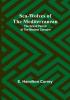 Sea-Wolves of the Mediterranean: The grand period of the Moslem corsairs