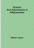 Scenes and Adventures in Affghanistan