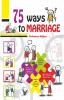 75 WAYS TO HAPPY MARRIAGE