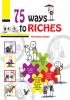 75 WAYS TO RICHES