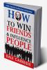 How to Win Friends and Influence People