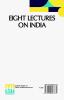 Eight Lectures On India