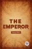 The Emperor