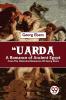 "Uarda A Romance Of Ancient Egypt From The Historical Romances Of Georg Ebers