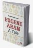 Eugene Aram A Tale