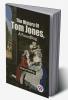 The History Of Tom Jones A Foundling