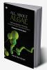 ALL ABOUT ALGAE: Exploring Algology or Phycology