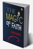 The Magic of Faith