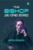 The Bishop and Other Stories