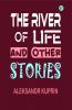 The River of Life and Other Stories