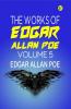 The Works of Edgar Allan Poe Volume 5